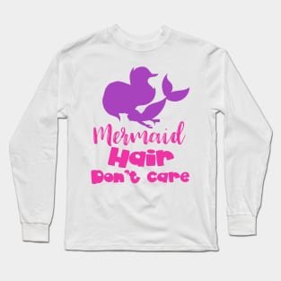 Mermaid Hair Don't Care, Mermaid Silhouette, Tail Long Sleeve T-Shirt